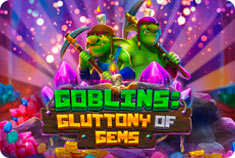SpinHill Goblins: Gluttony of Gems